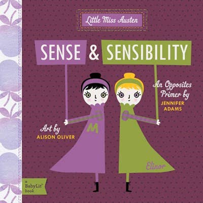 Sense & Sensibility: A BabyLit Opposites Primer