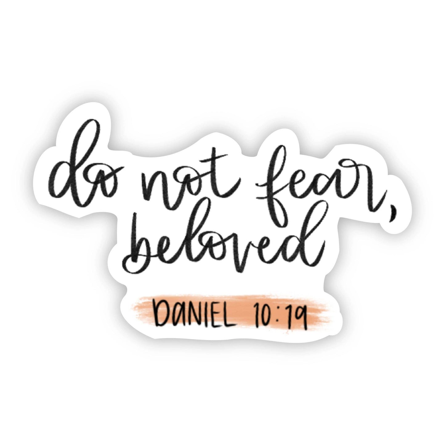 Do Not Fear Beloved - Daniel 10 vs 19