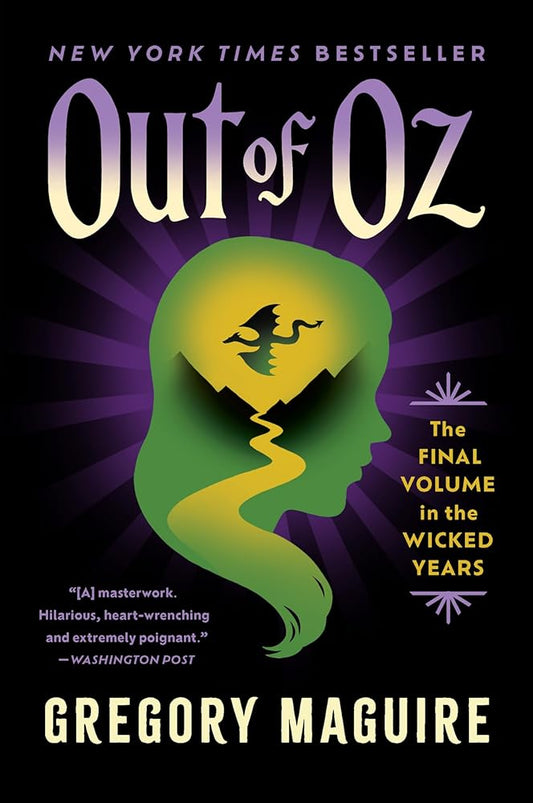 Out of Oz: The Stunning Conclusion to the Wicked Series: Oz’s Final Battle and the Legacy of Elphaba (Wicked Years, 4) cover image