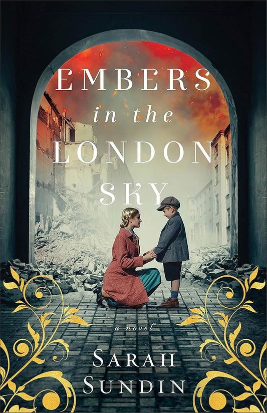 Embers in the London Sky: (WWII Historical Fiction with Mystery, Suspense, and Clean Romance) cover image