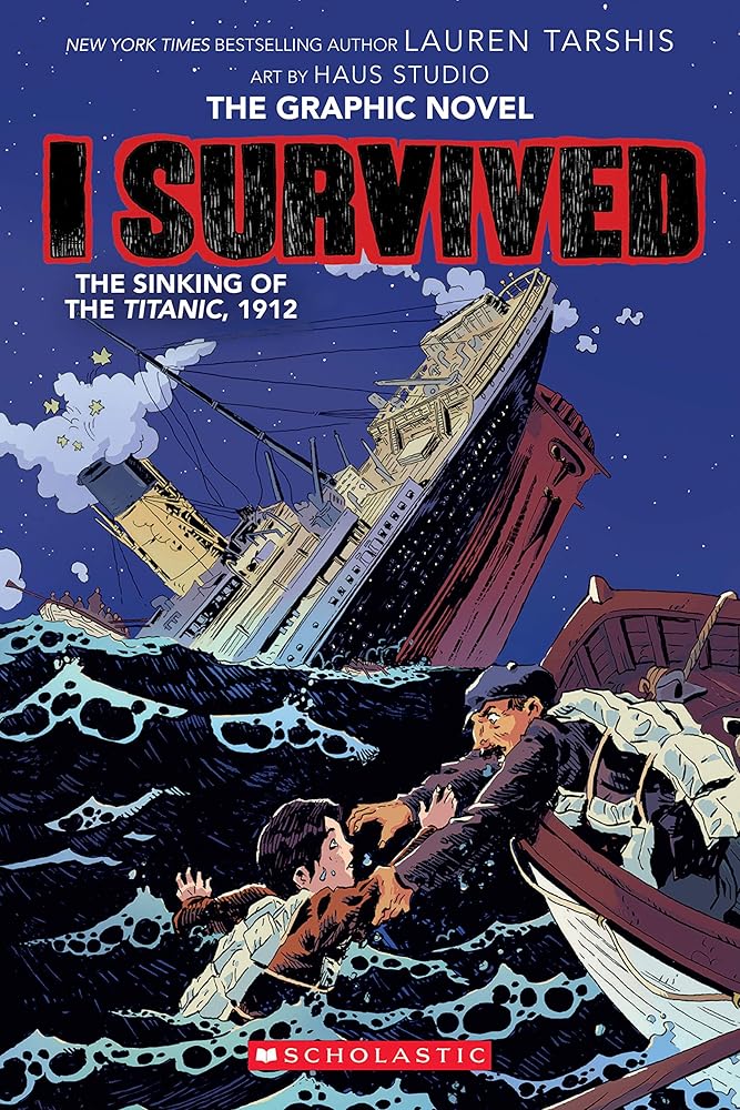 I Survived The Sinking of the Titanic, 1912 (I Survived Graphix) cover image