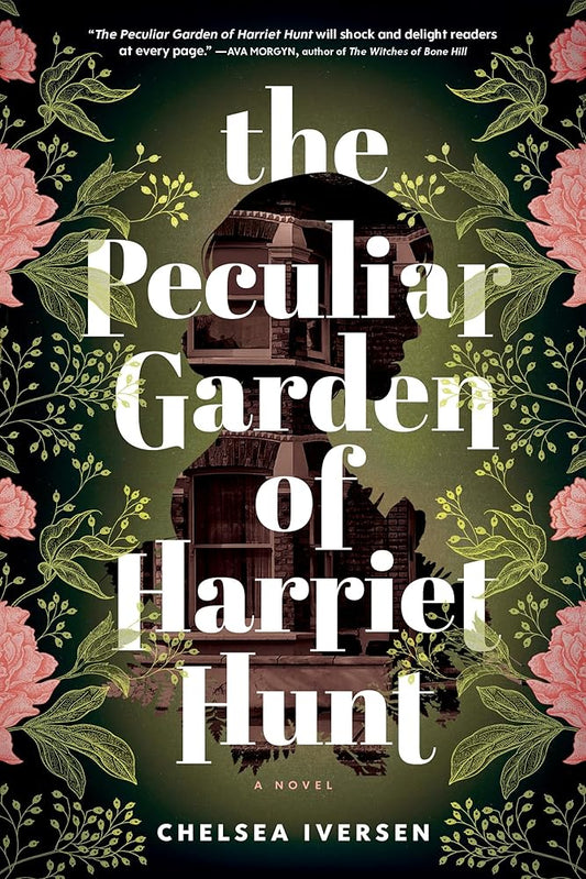 The Peculiar Garden of Harriet Hunt: A Novel cover image