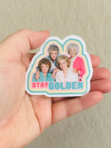 Stay Golden Sticker/Magnet- Golden Girls