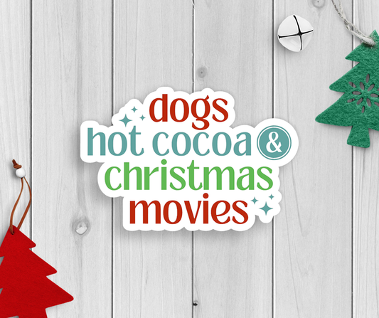 Dogs Hot Cocoa & Christmas Movies Vinyl Sticker