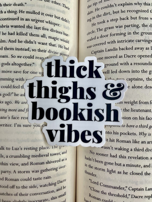 Thick Thighs and Bookish Vibes Sticker